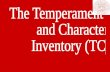 Temperament and Character Inventory (TCI) Test che valuta differenze individuali su sette dimensioni di base della Personalità normale e patologica.