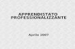 APPRENDISTATO PROFESSIONALIZZANTE Aprile 2007. Lapprendistato nel D.Lgs 276/2003 Diritto dovere di istruzione e formazione Professionalizzante Acquisizione.