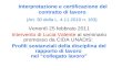 Interpretazione e certificazione del contratto di lavoro (Art. 30 della L. 4.11.2010 n. 183) Venerdì 25 febbraio 2011 Intervento di Lucia Valente al seminario.