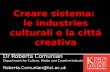 Dr Roberta Comunian Department for Culture, Media and Creative Industries  @kcl.ac.uk