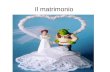Il matrimonio. Il Matrimonio di rito Ortodosso Il matrimonio è composto: - dal fidanzamento, cioè delle promesse e lo scambio degli anelli - dalla Cerimonia.