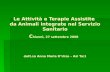 Le Attività e Terapie Assistite da Animali integrate nel Servizio Sanitario C hianni, 27 settembre 2008 dott.sa Anna Maria DUrso – Asl Ta/1.