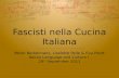 Fascisti nella Cucina Italiana Merel Berkelmans, Liselotte Pelle & Eva Poort Italian Language and Culture I 29 th September 2011.