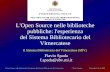 L'Open Source nelle biblioteche: l'esperienza del Sistema Bibliotecario del Vimercatese – Flavio Spada – Moncalieri, 28.ott.2005 L'Open Source nelle biblioteche.