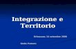 Integrazione e Territorio Orbassano, 24 settembre 2008 Giulio Fornero.