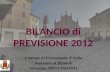 BILANCIO di PREVISIONE 2012 Comune di Fiorenzuola dArda Assessore al Bilancio Giuseppe BRUSAMONTI.