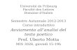 Université de Fribourg Faculté des Lettres Domaine dItalien Semestre Autunnale 2012-2013 Corso introduttivo Avviamento allanalisi del testo poetico Prof.