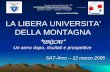 Convegno Trentino Alto Adige CAI – SAT Commissione Regionale Escursionismo 39100 BOLZANO – Piazza Gries,18 – Tel. (0471) 402144 Fax (0471) 469866 38100.