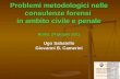 Problemi metodologici nelle consulenze forensi in ambito civile e penale Roma, 24 giugno 2011 Ugo Sabatello Giovanni B. Camerini.
