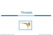 Silberschatz, Galvin and Gagne ©2009Operating System Concepts – 8 th Edition Threads.