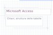 Microsoft Access Chiavi, struttura delle tabelle.