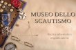 MUSEO DELLO SCAUTISMO Bozza schematica organizzativa.