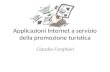 Applicazioni Internet a servizio della promozione turistica Claudio Forghieri.