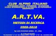 CLUB ALPINO ITALIANO COMMISSIONE LIGURE – PIEMONTESE – VALDOSTANA SCUOLA INTERREGIONALE DI ALPINISMO, SCI-ALPINISMO E ARRAMPICATA A.R.T.VA. METODI DI.
