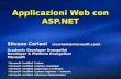 Applicazioni Web con ASP.NET Silvano Coriani (scoriani@microsoft.com) Academic Developer Evangelist Developer & Platform Evangelism Microsoft Microsoft.