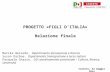 Caserta, 22 maggio 2014 PROGETTO «FIGLI D’ITALIA» Relazione finale Marika Belardo, Dipartimento Innovazione e Ricerca Susan Darboe, Dipartimento Immigrazione.