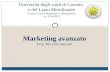 Università degli studi di Cassino e del Lazio Meridionale Corso di Laurea Magistrale in Management a.a. 2014/2015 Marketing avanzato Prof. Marcello Sansone.