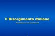 Il Risorgimento italiano 1 Presentazione a cura di Lauro Colasanti.