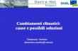 Cambiamenti climatici: cause e possibili soluzioni Domenico Santino domenico.santino@.enea.it.