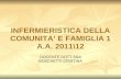 INFERMIERISTICA DELLA COMUNITA’ E FAMIGLIA 1 A.A. 2011\12 DOCENTE DOTT.SSA BOSCHETTI CRISTINA.