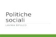 Politiche sociali LAVINIA BIFULCO. Il Piano sociale di zona Legge 328/2000: strumento della governance locale. Attraverso questo strumento le municipalità.