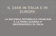 LA SECONDA REPUBBLICA FRANCESE E LA PRIMA GUERRA D’ INDIPENDENZA IN ITALIA.