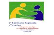 2° Seminario Regionale eTwinning Dalla registrazione al gemellaggio TIC e cooperazione per l’innovazione didattica Macomer I.T.C.T. “Satta” 9 maggio 2006.