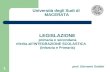 Università degli Sudi di MACERATA 1 LEGISLAZIONE primaria e secondaria riferita all’INTEGRAZIONE SCOLASTICA (Infanzia e Primaria) prof. Giovanni Soldini.