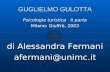 GUGLIELMO GULOTTA Psicologia turistica II parte Milano: Giuffrè, 2003 di Alessandra Fermani afermani@unimc.it.