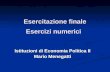 Esercitazione finale Esercizi numerici Istituzioni di Economia Politica II Mario Menegatti.
