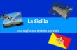 La Sicilia una regione a statuto speciale. La carta d’identità La Sicilia è la più grande isola italiana È bagnata dal: -Mar Tirreno a nord -Mar Ionio.