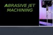Abrasive jet-machining process