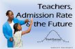 Teachers, admission and the future
