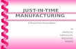 Just in time manufacturing ppt