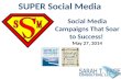 Super Social Media: Social Media Campaigns That Soar To Success!