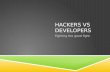 Hackers versus Developers and Secure Web Programming