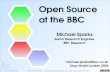 Open Source at the BBC: When, Why, Why not & How