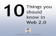 10 Things you should know about Web 2.0
