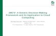 (MC²)²: A Generic Decision-Making Framework and its Application to Cloud Computing