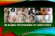 30 Igbo Pioneers In History