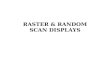Random and raster scan