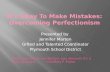 It's Okay to Make Mistakes: Overcoming Perfectionism
