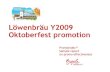 Y2009 Lowenbrau National Promo Effectiveness