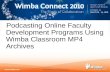 Podcasting Online Faculty Development Programs Using Wimba Classroom MP4 Archives