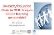 UNESCO/COL/ICDE Chair in OER: Is open online learning sustainable?