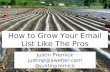 How to Grow Your Email List Like the Pros