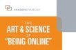 Art & science of being online