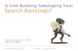Is Link Building Sabotaging your Search Rankings? - slides