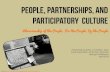 People, Partnerships, and Participatory Culture:  Librarianship of the People, For the People, By the People