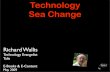 Technology Sea Change - Waving or Drowning?
